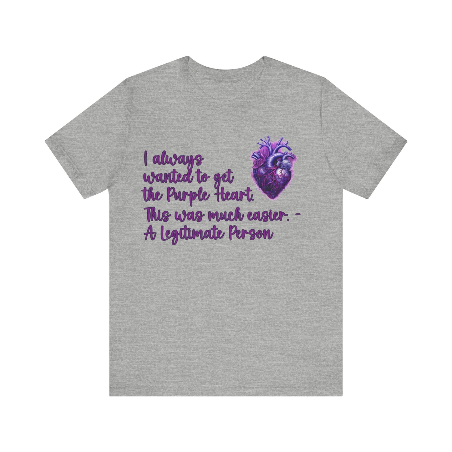 Legitimate People Have A Purple Heart... Atheist Shirt, Anti Religion, Satire, Parody, Funny Gift, Science Shirt, Agnostic Shirt