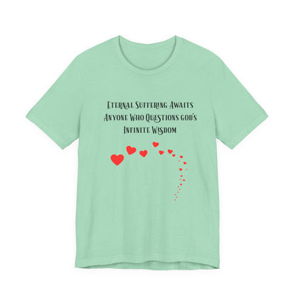 Eternal Suffering IS Infinite Love? Anti Religion, Secular, Atheist, Humanist, Humor