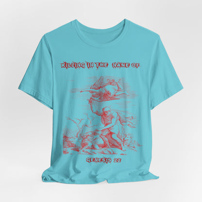 Killing in the Name of... Satire, Parody, Funny Gift, Science Shirt, Agnostic Shirt