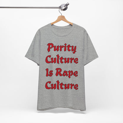 Purity Culture is Rape Culture... Atheist Shirt, Anti Religion, Satire, Parody, Funny Gift, Science Shirt, Agnostic Shirt