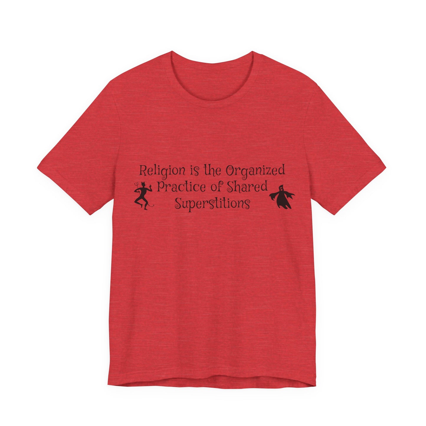 Religion Is Shared Superstitions, Satire, Parody, Funny Gift, Science Shirt, Agnostic Shirt, Atheist Shirt, Secular,