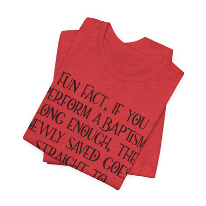 Fun Facts About Baptism, Atheist Shirt, Anti Religion, Satire, Parody, Funny Gift, Science Shirt