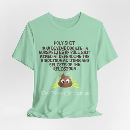 Holy Shit! Divine Dookie!... Atheist Shirt, Anti Religion, Satire, Parody, Funny Gift, Science Shirt, Agnostic Shirt