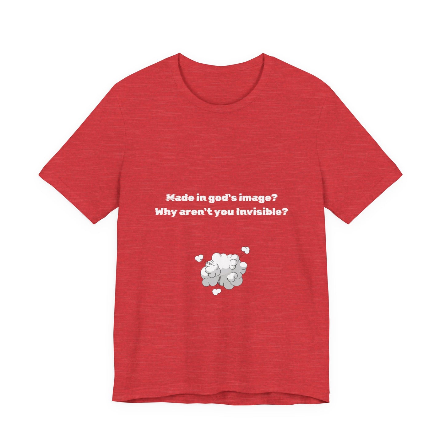 Made in God's Image, Atheist Shirt, Anti Religion, Satire, Parody, Funny Gift, Science Shirt
