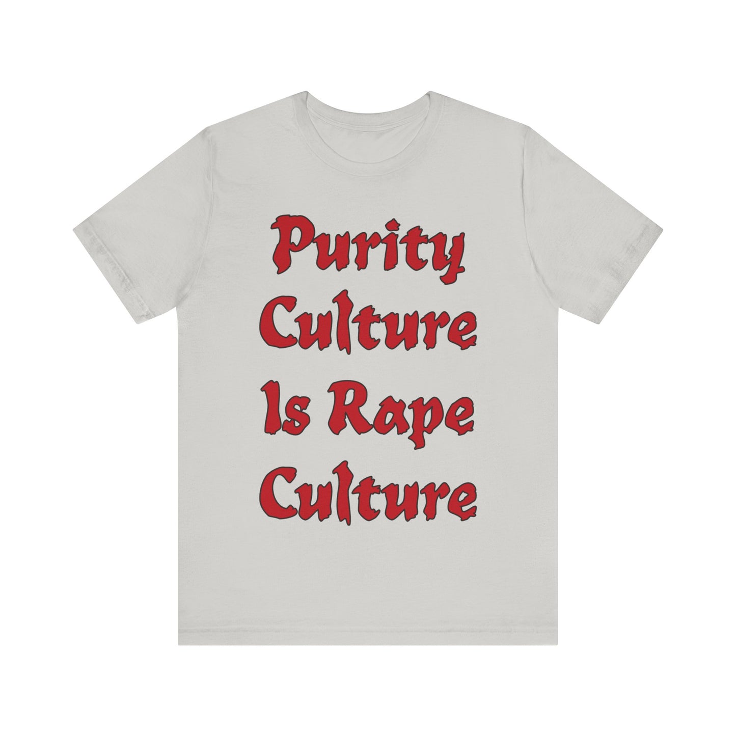 Purity Culture is Rape Culture... Atheist Shirt, Anti Religion, Satire, Parody, Funny Gift, Science Shirt, Agnostic Shirt