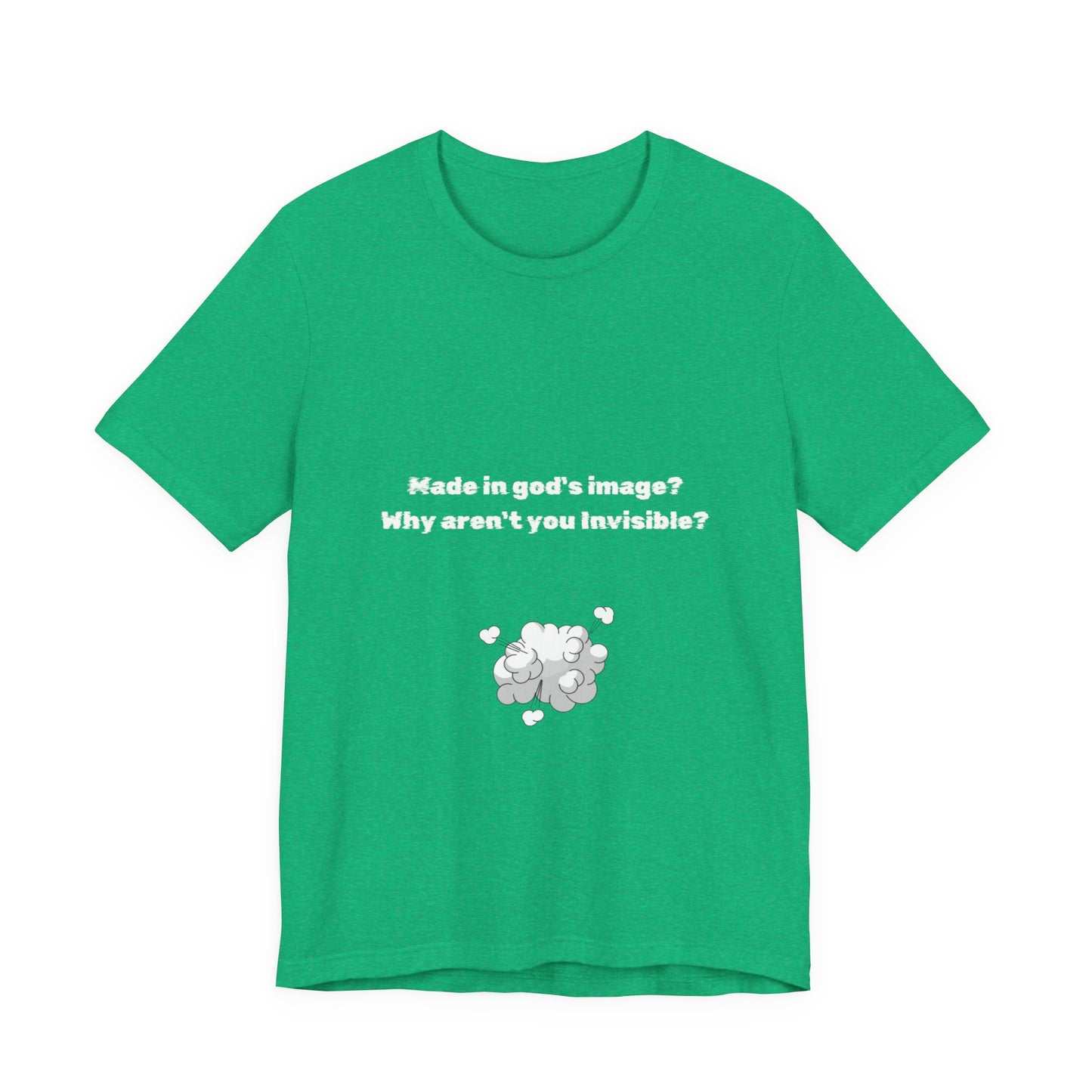 Made in God's Image, Atheist Shirt, Anti Religion, Satire, Parody, Funny Gift, Science Shirt