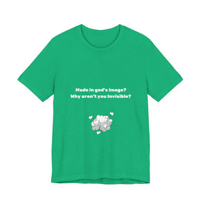 Made in God's Image, Atheist Shirt, Anti Religion, Satire, Parody, Funny Gift, Science Shirt