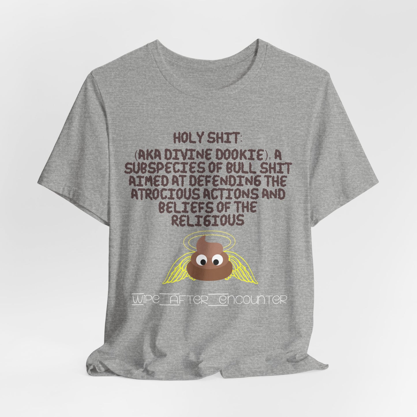 Holy Shit! Divine Dookie!... Atheist Shirt, Anti Religion, Satire, Parody, Funny Gift, Science Shirt, Agnostic Shirt