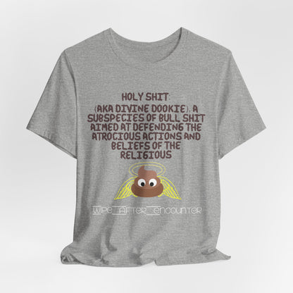 Holy Shit! Divine Dookie!... Atheist Shirt, Anti Religion, Satire, Parody, Funny Gift, Science Shirt, Agnostic Shirt