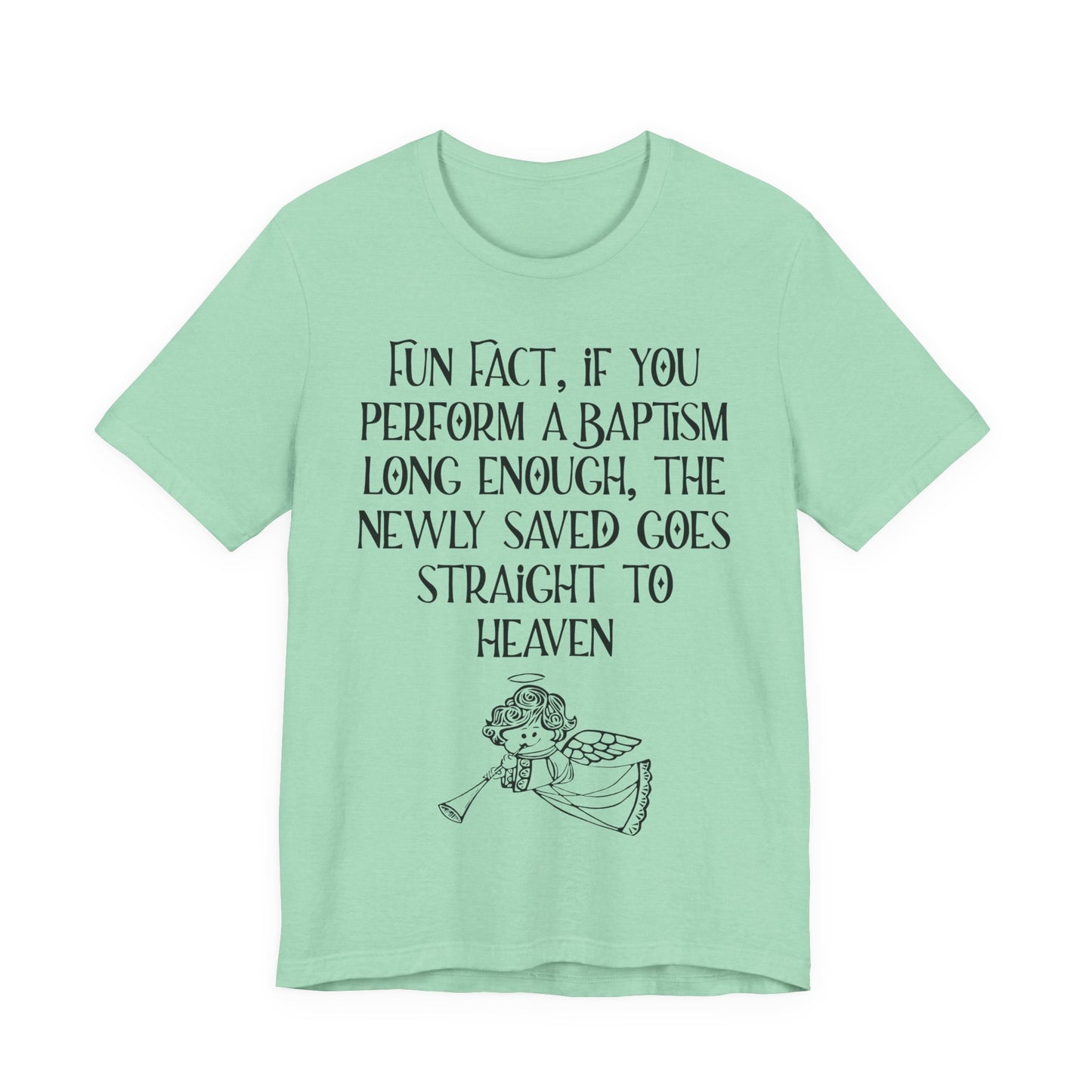Fun Facts About Baptism, Atheist Shirt, Anti Religion, Satire, Parody, Funny Gift, Science Shirt