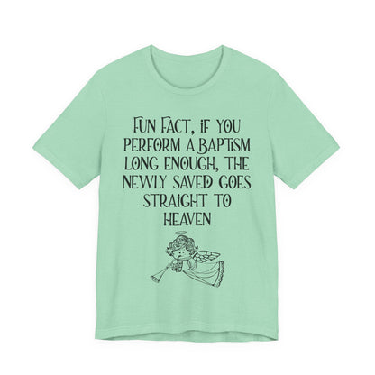 Fun Facts About Baptism, Atheist Shirt, Anti Religion, Satire, Parody, Funny Gift, Science Shirt