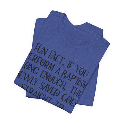 Fun Facts About Baptism, Atheist Shirt, Anti Religion, Satire, Parody, Funny Gift, Science Shirt