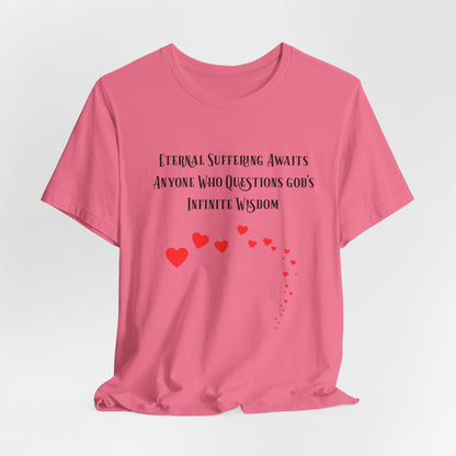 Eternal Suffering IS Infinite Love? Anti Religion, Secular, Atheist, Humanist, Humor