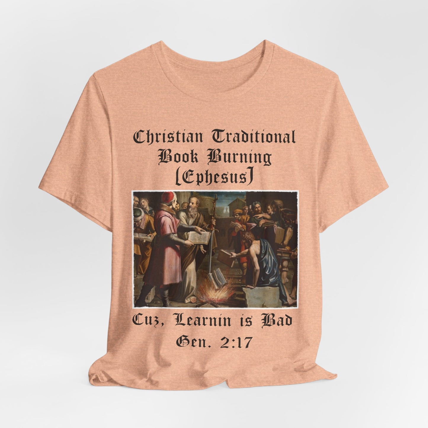 Traditional Christian Book Burning, Political Shirt, Activism Shirt, Liberal Shirt, Science Shirt, Atheist Shirt, Anti Religion