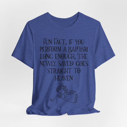 Fun Facts About Baptism, Atheist Shirt, Anti Religion, Satire, Parody, Funny Gift, Science Shirt