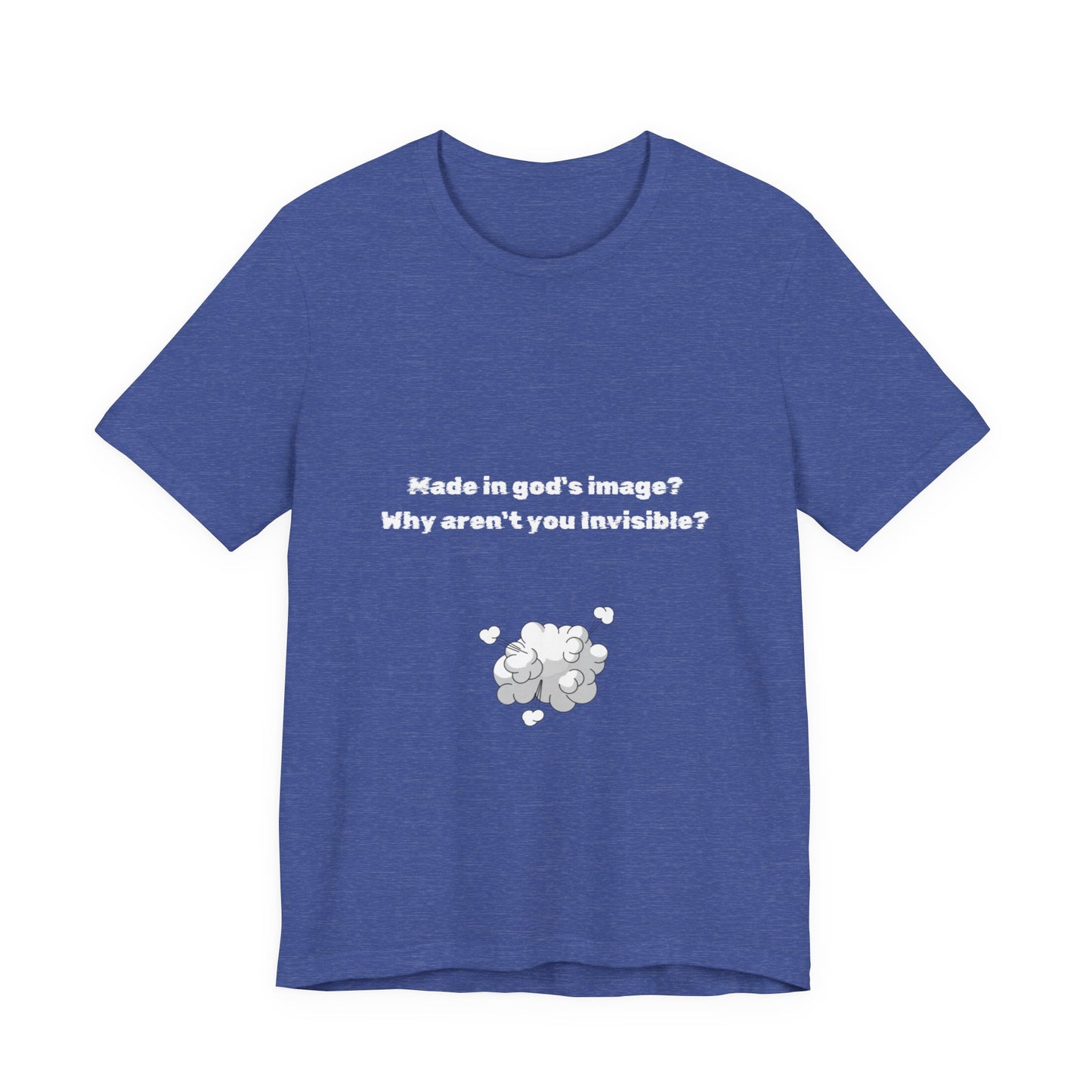 Made in God's Image, Atheist Shirt, Anti Religion, Satire, Parody, Funny Gift, Science Shirt