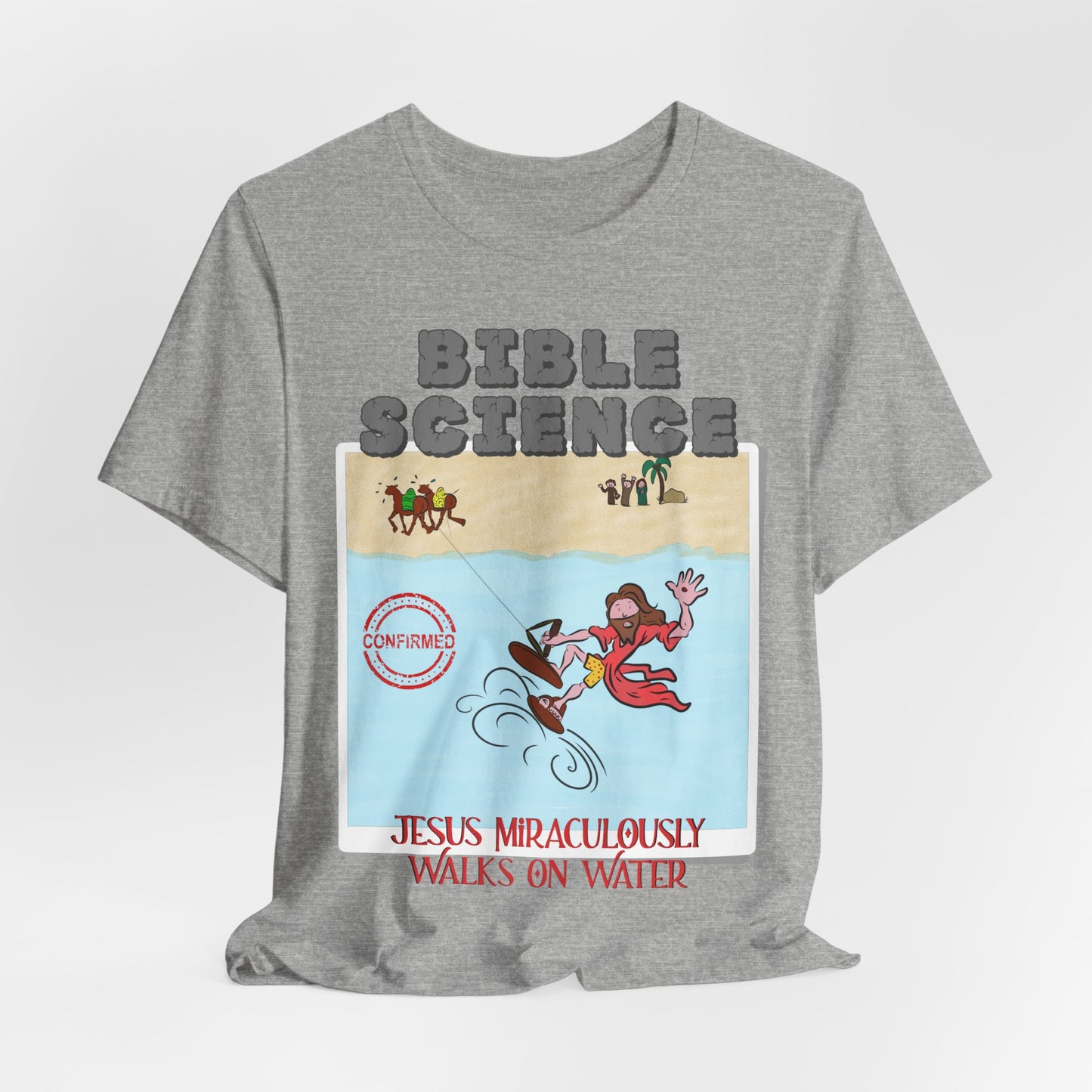 Jesus Walks on Water: Miracle Confirmed, Atheist Shirt, Anti Religion, Satire, Parody, Funny Gift, Science Shirt