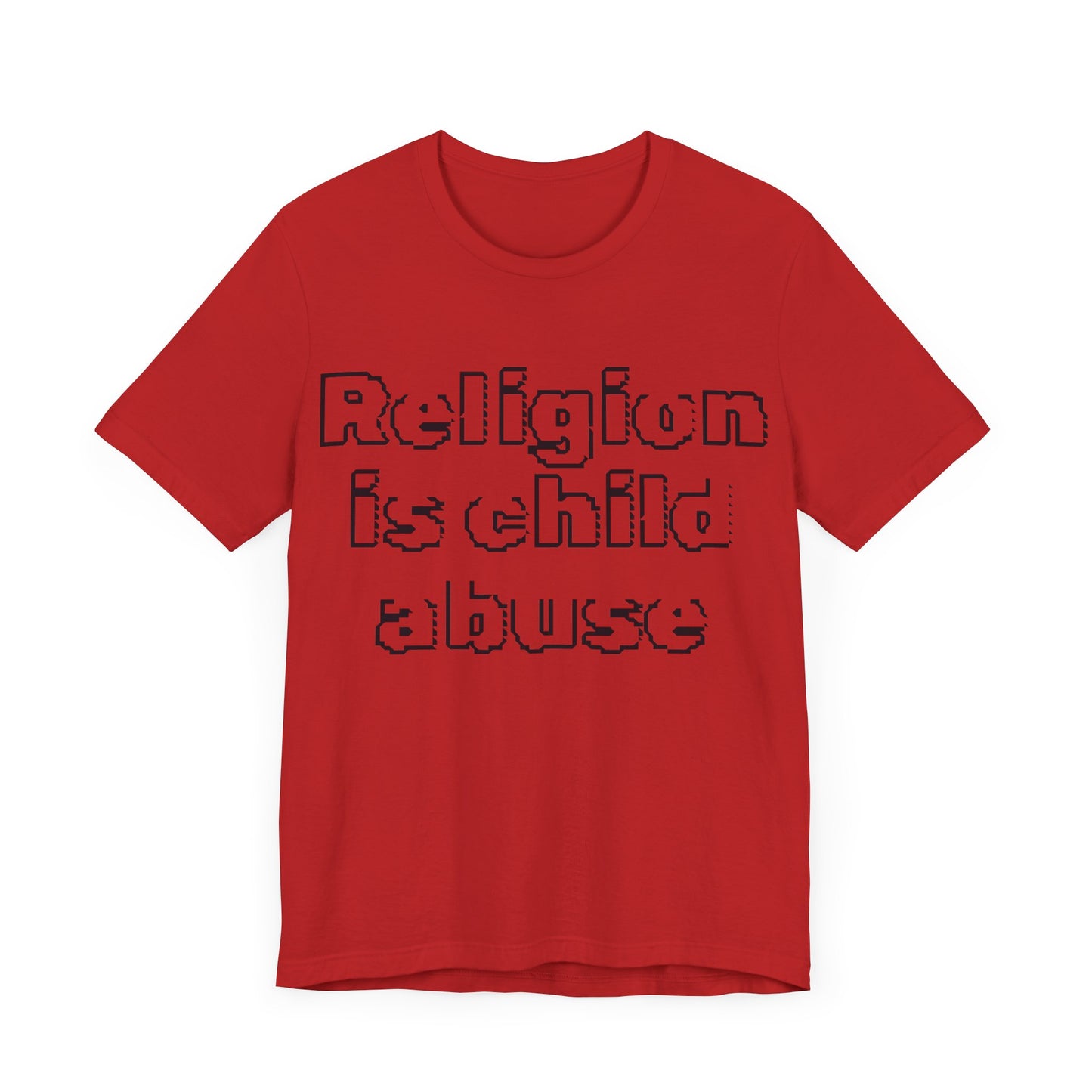 Religion is Child Abuse... Atheist Shirt, Anti Religion, Satire, Parody, Funny Gift, Science Shirt, Agnostic Shirt