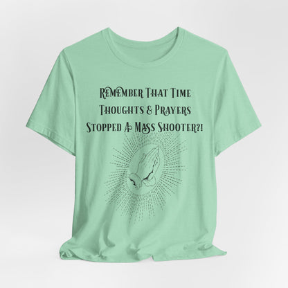Thoughts & Prayers, Atheist Shirt, Anti Religion, Satire, Parody, Funny Gift, Science Shirt