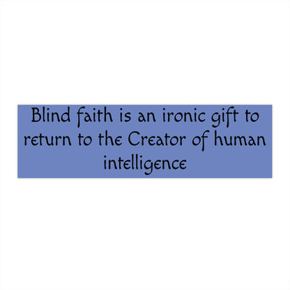 The Ironic Gift Bumper Sticker, Atheist Sticker, Agnostic Sticker, Science Sticker, Anti Religion Sticker V2