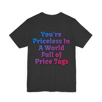 Smile! You're Priceless!, Political Shirt, Activism Shirt, Liberal Shirt, Science Shirt, Atheist Shirt, Feminism, Trans Rights, LGBTQ Rights