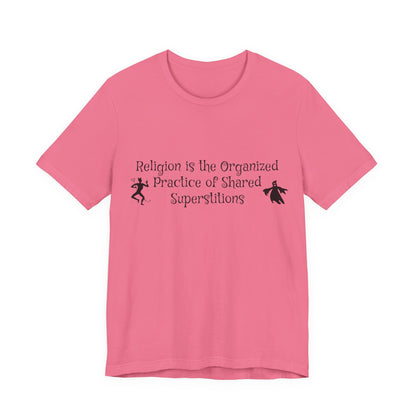 Religion Is Shared Superstitions, Satire, Parody, Funny Gift, Science Shirt, Agnostic Shirt, Atheist Shirt, Secular,
