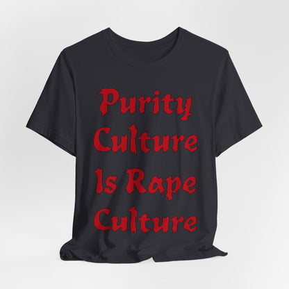 Purity Culture is Rape Culture... Atheist Shirt, Anti Religion, Satire, Parody, Funny Gift, Science Shirt, Agnostic Shirt