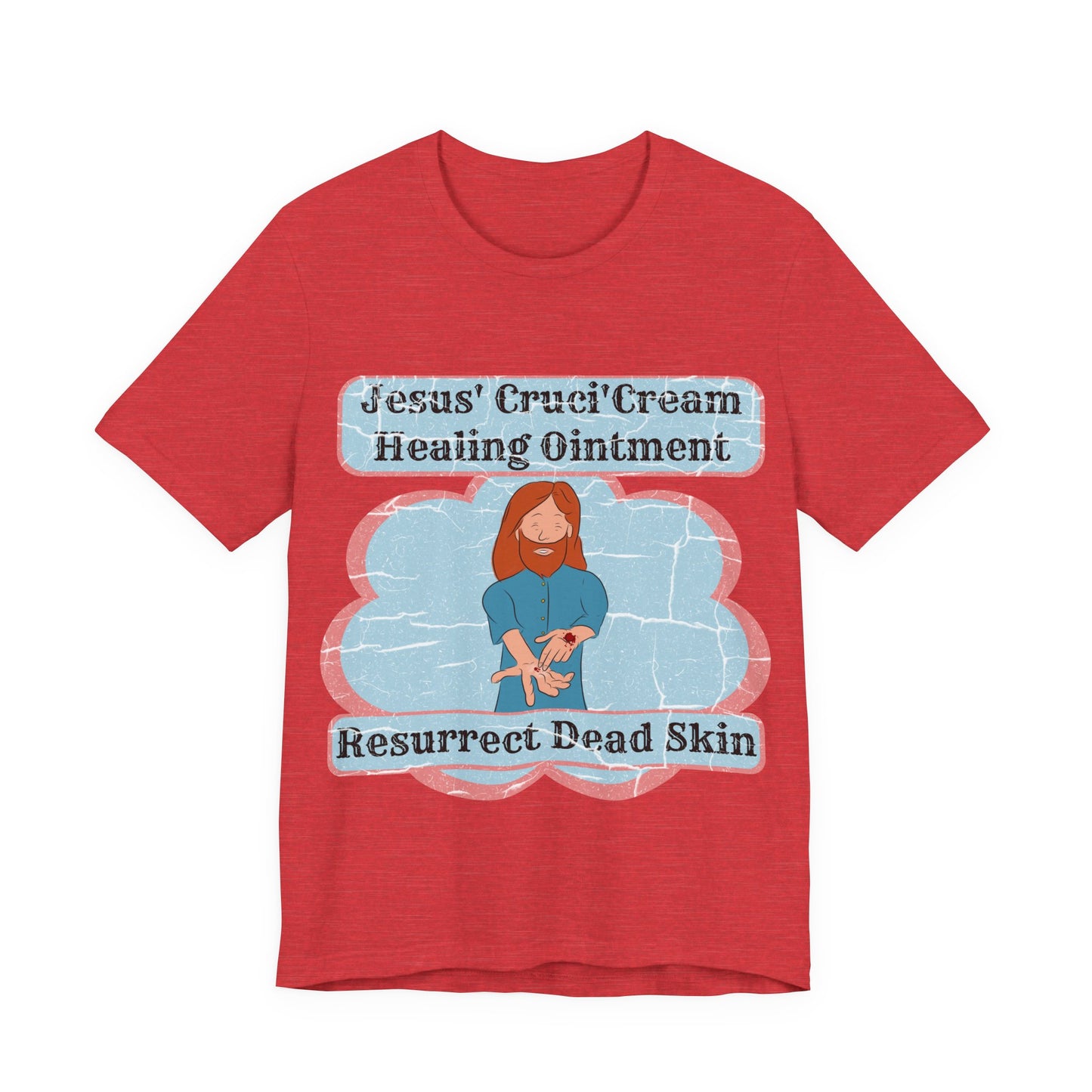 Jesus' Cruci'Cream Healing Ointment, Atheist Shirt, Anti Religion, Satire, Parody, Funny Gift, Science Shirt