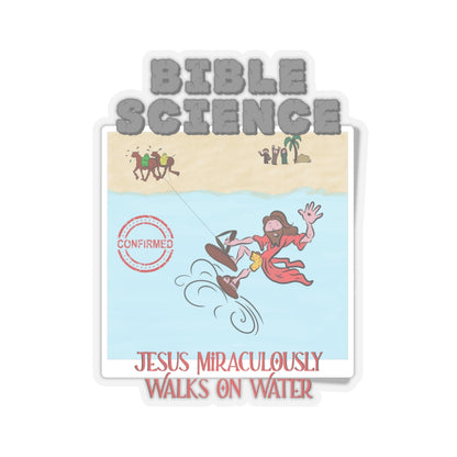 Jesus Walks On Water: Miracle Confirmed Sticker, Atheist Sticker, Agnostic Sticker, Science Sticker, Skeptic Sticker