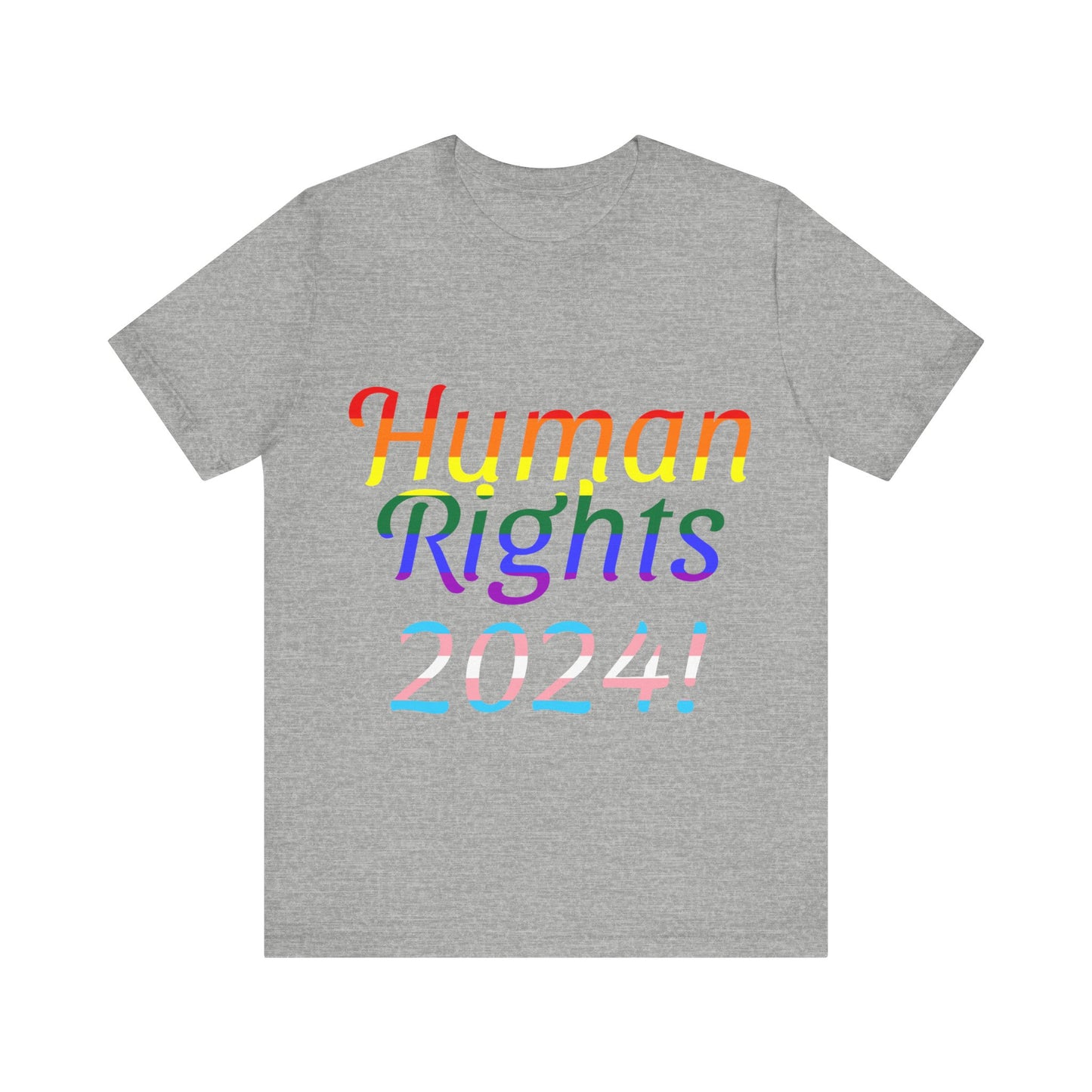 Human Rights 2024!, Political Shirt, Activism Shirt, Liberal Shirt, Science Shirt, Atheist Shirt, Feminism, Trans Rights, LGBTQ Rights