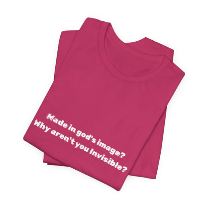 Made in God's Image, Atheist Shirt, Anti Religion, Satire, Parody, Funny Gift, Science Shirt
