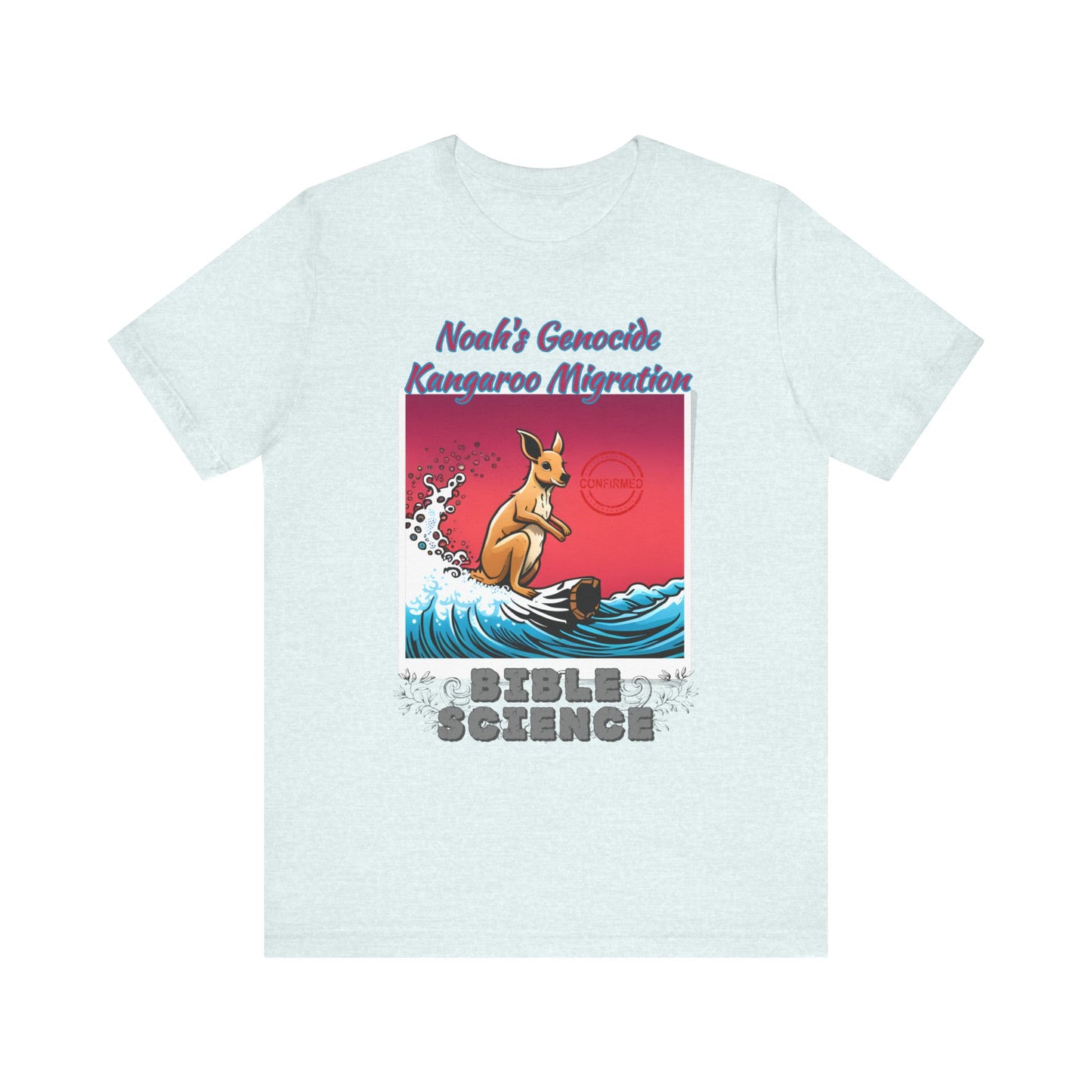 Bible Science: The Great Kangaroo Migration of Noah's Genocide, Atheist Shirt, Anti Religion, Satire, Parody