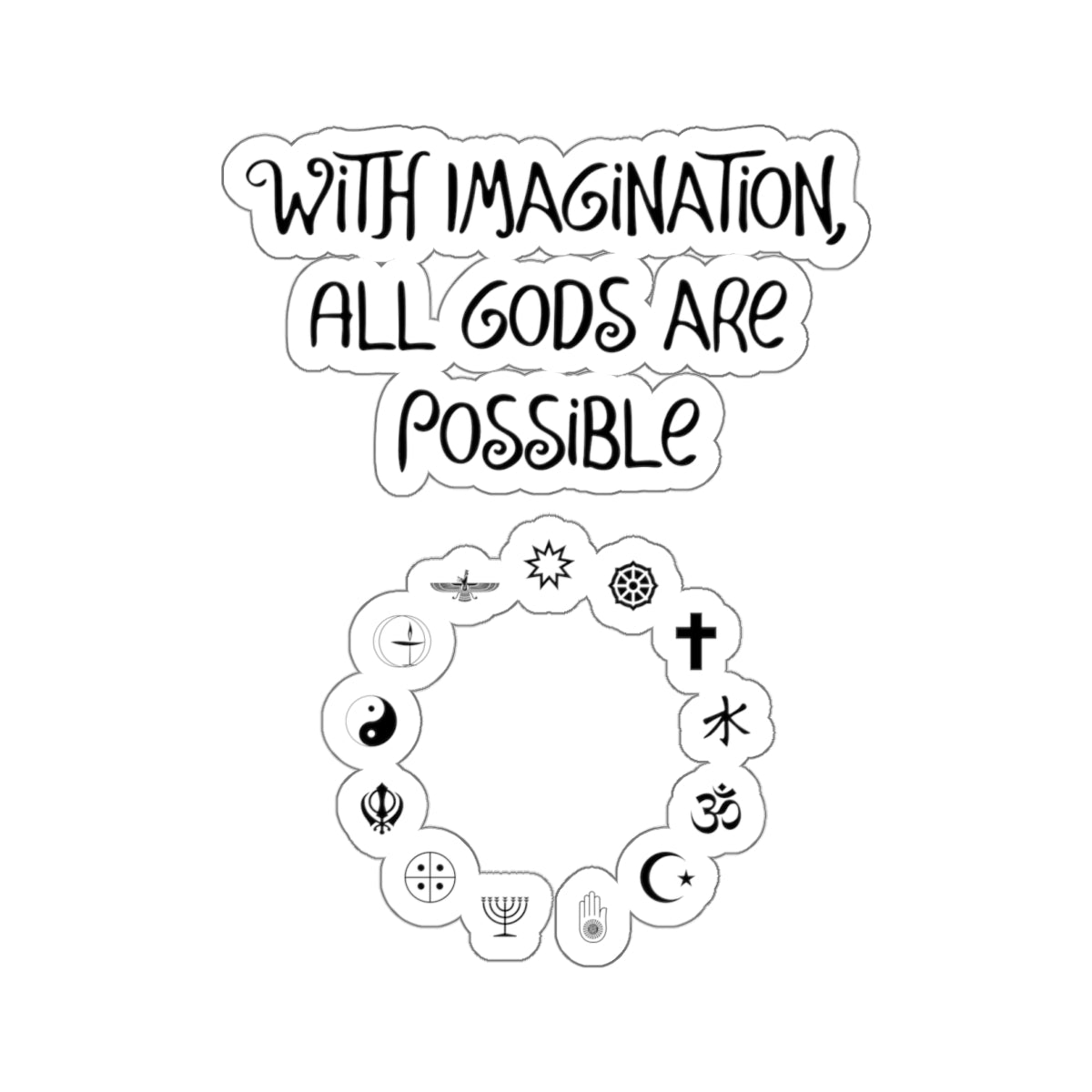 With Imagination All Gods Are Possible Sticker, Atheist Sticker, Agnostic Sticker, Science Sticker, Skeptic Sticker, Anti Religion Sticker