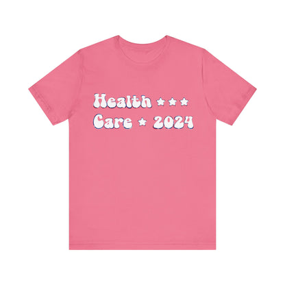 Healthcare 2024, Political Shirt, Activism Shirt, Liberal Shirt, Science Shirt, Atheist Shirt, Feminism, Trans Rights, LGBTQ Rights