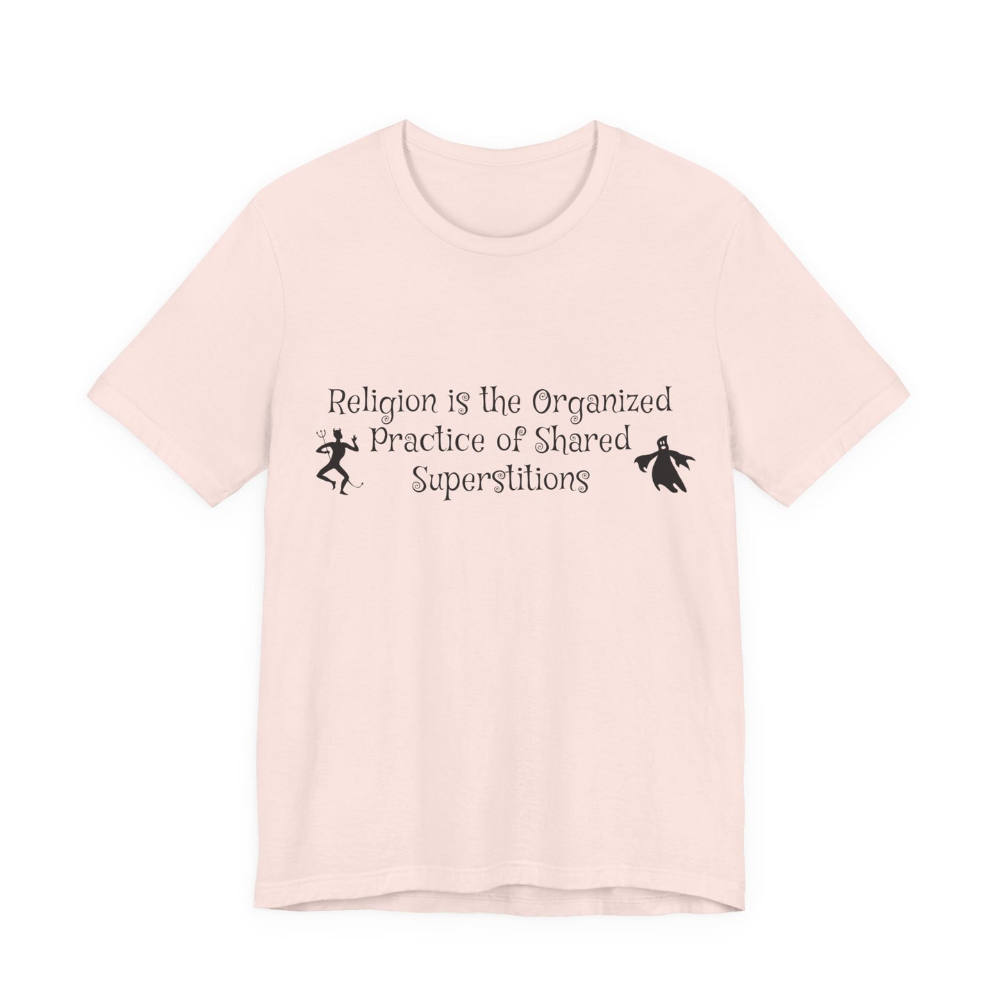 Religion Is Shared Superstitions, Satire, Parody, Funny Gift, Science Shirt, Agnostic Shirt, Atheist Shirt, Secular,