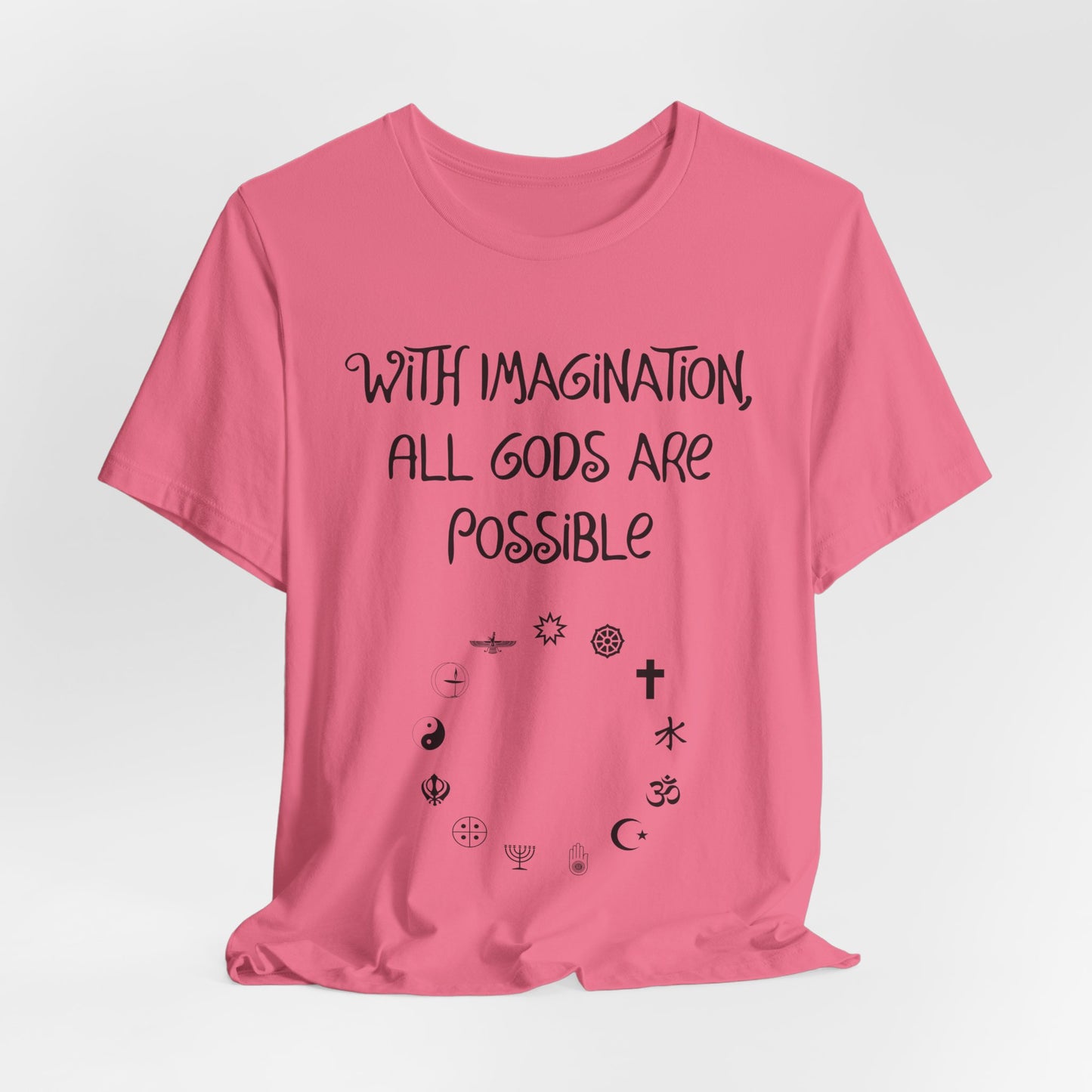 With Imagination, All Gods Are Possible, Atheist Shirt, Anti Religion, Satire, Parody, Funny Gift, Science Shirt