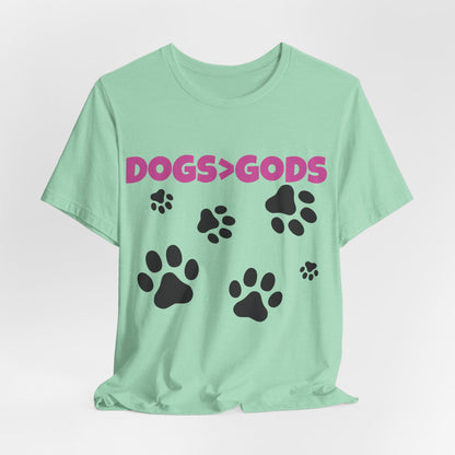 Dogs are Greater Than Gods, PK Atheist Shirt, Anti Religion, Satire, Parody