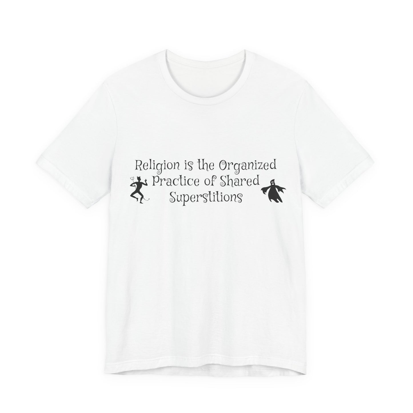 Religion Is Shared Superstitions, Satire, Parody, Funny Gift, Science Shirt, Agnostic Shirt, Atheist Shirt, Secular,