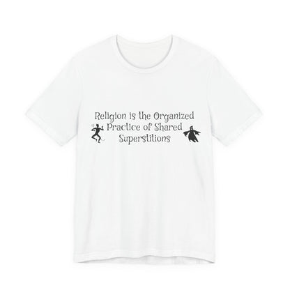 Religion Is Shared Superstitions, Satire, Parody, Funny Gift, Science Shirt, Agnostic Shirt, Atheist Shirt, Secular,