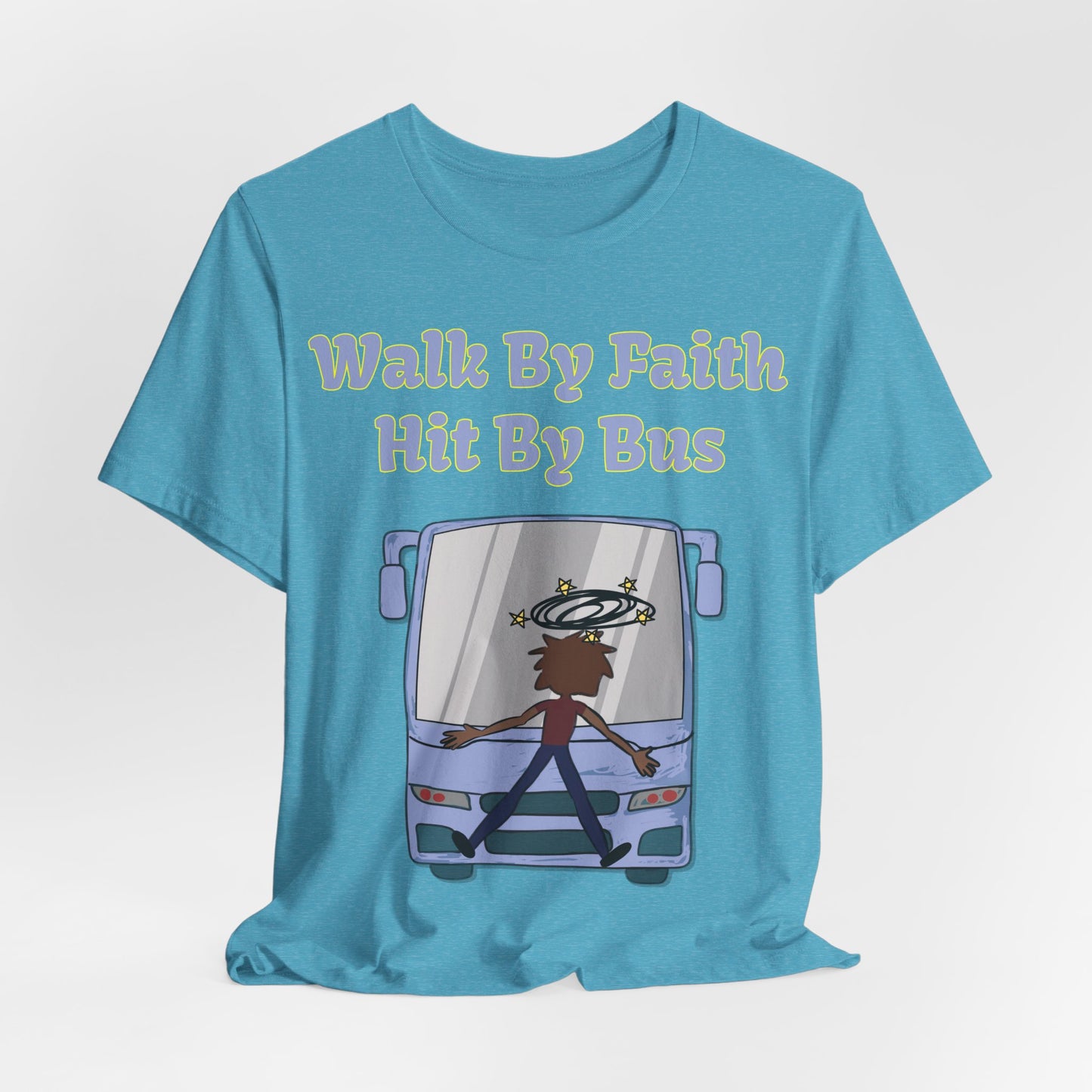 Walk By Faith, Hit By Bus!, Atheist Shirt, Anti Religion, Satire, Parody, Funny Gift, Science Shirt, Liberal Shirt