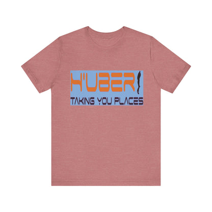 H'Uber: Taking You Places... Satire, Parody, Funny Gift, Science Shirt, Agnostic Shirt