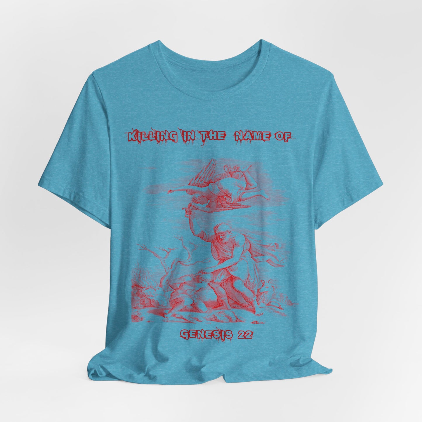 Killing in the Name of... Satire, Parody, Funny Gift, Science Shirt, Agnostic Shirt