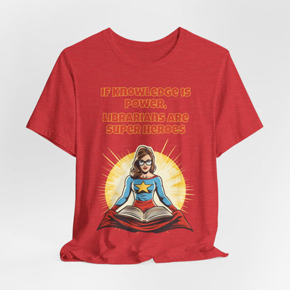 Librarians are Super Heroes, Political Shirt, Activism Shirt, Liberal Shirt, Science Shirt, Atheist Shirt, Anti Religion