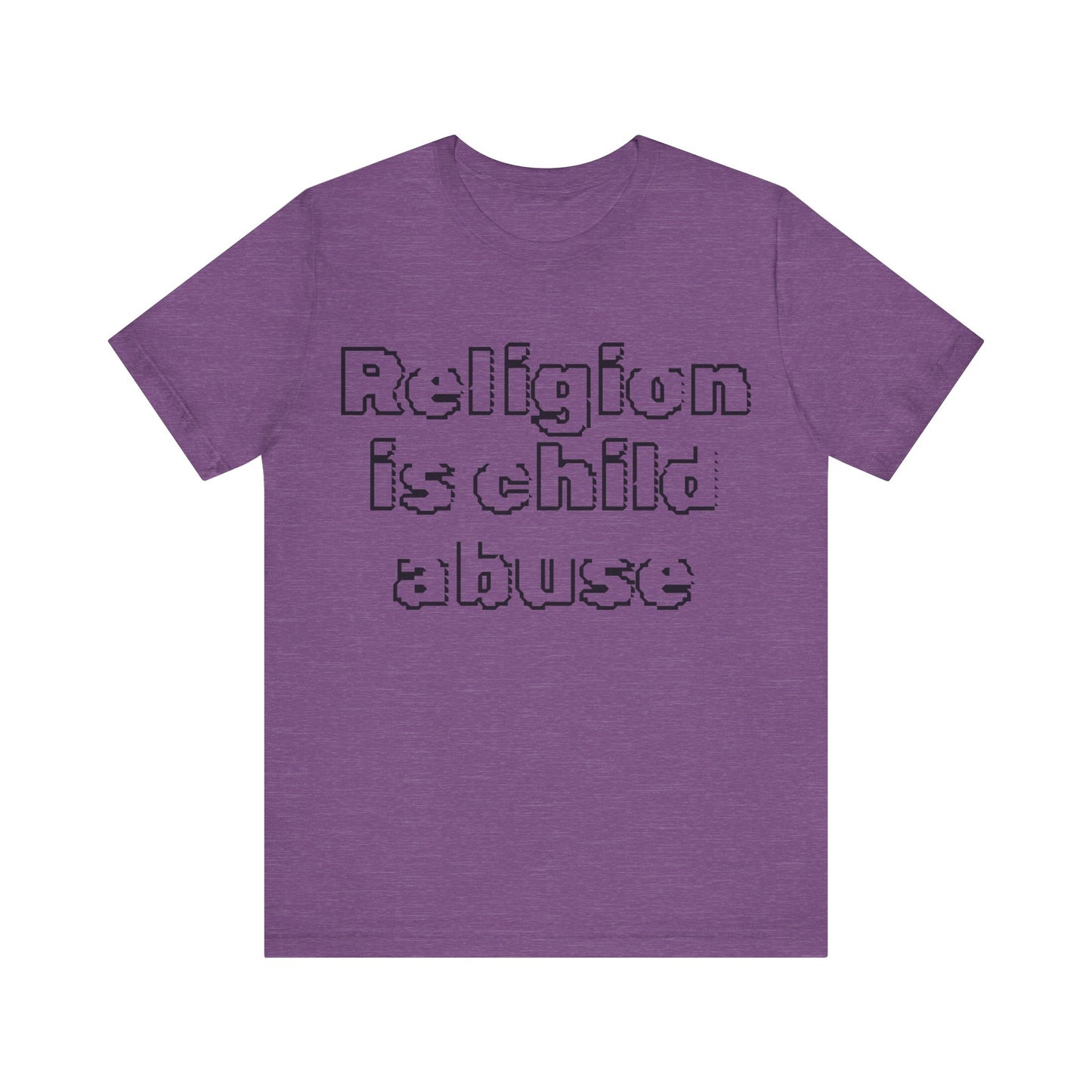 Religion is Child Abuse... Atheist Shirt, Anti Religion, Satire, Parody, Funny Gift, Science Shirt, Agnostic Shirt