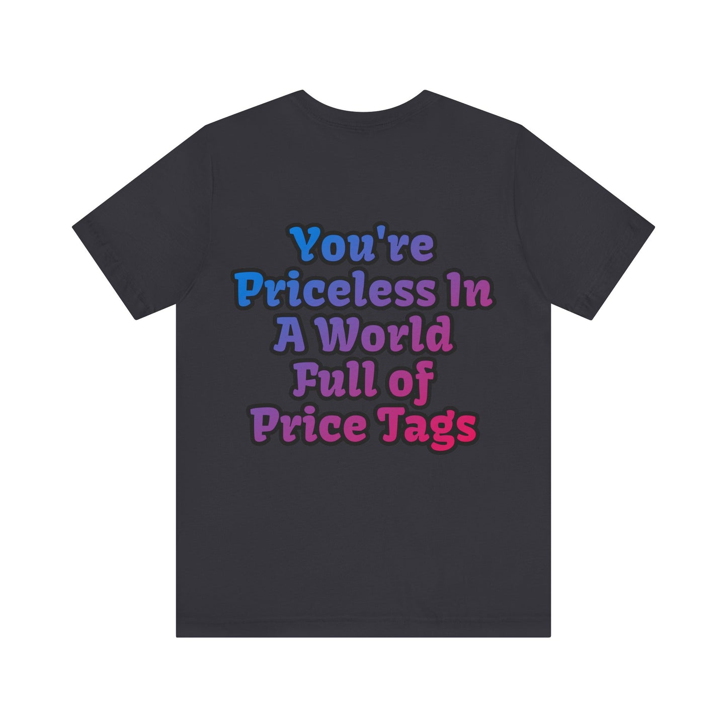 Smile! You're Priceless!, Political Shirt, Activism Shirt, Liberal Shirt, Science Shirt, Atheist Shirt, Feminism, Trans Rights, LGBTQ Rights