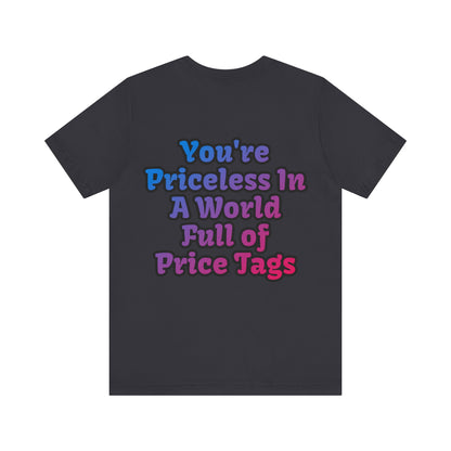 Smile! You're Priceless!, Political Shirt, Activism Shirt, Liberal Shirt, Science Shirt, Atheist Shirt, Feminism, Trans Rights, LGBTQ Rights