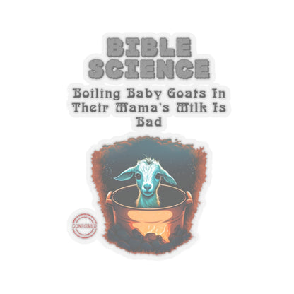 Do NOT Boil That Baby Goat In Its Mama's Milk Sticker, Atheist Sticker, Agnostic Sticker, Science Sticker, Skeptic Sticker