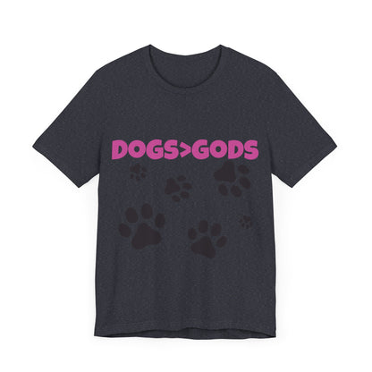 Dogs are Greater Than Gods, PL Atheist Shirt, Anti Religion, Satire, Parody