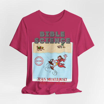 Jesus Walks on Water: Miracle Confirmed, Atheist Shirt, Anti Religion, Satire, Parody, Funny Gift, Science Shirt