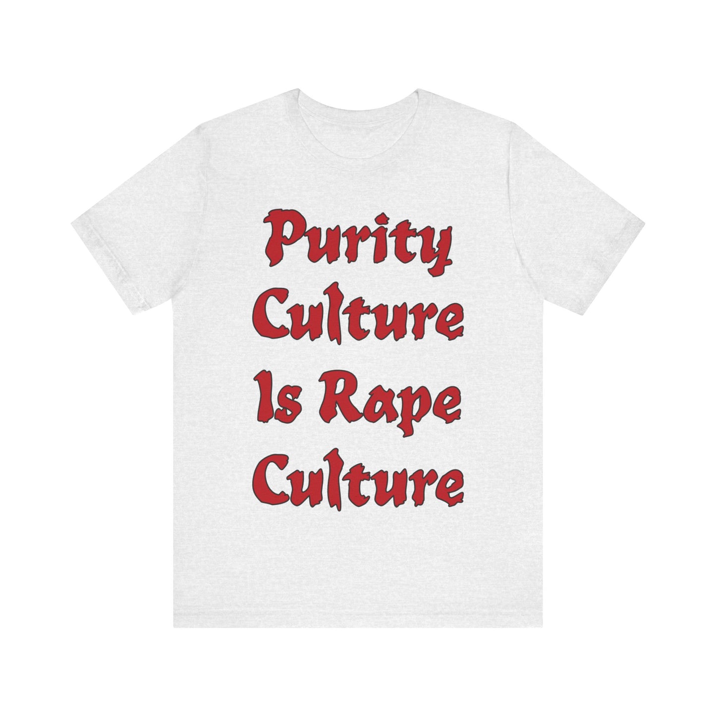 Purity Culture is Rape Culture... Atheist Shirt, Anti Religion, Satire, Parody, Funny Gift, Science Shirt, Agnostic Shirt